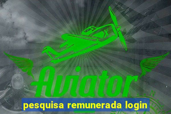 pesquisa remunerada login